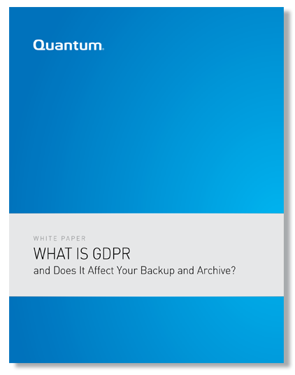 White paper: What is GDPR & Does it Affect your Backup & Archive?