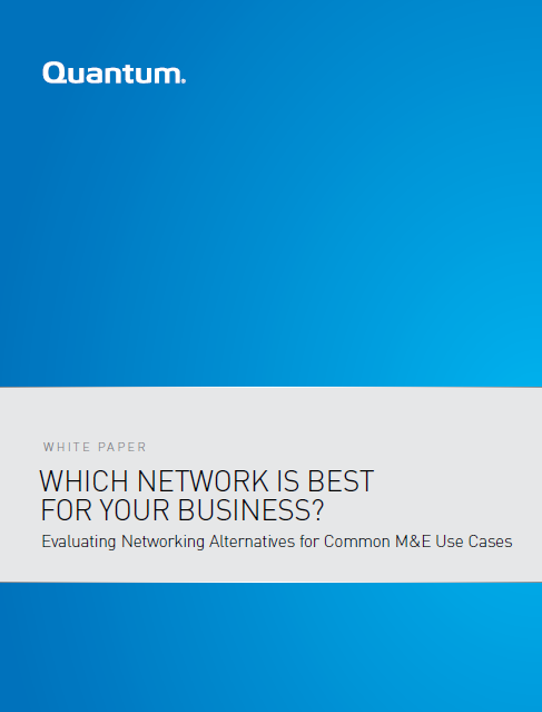 Which Network is Best for your Business? Evaluating Networking Alternatives for Common M&E Use Cases 